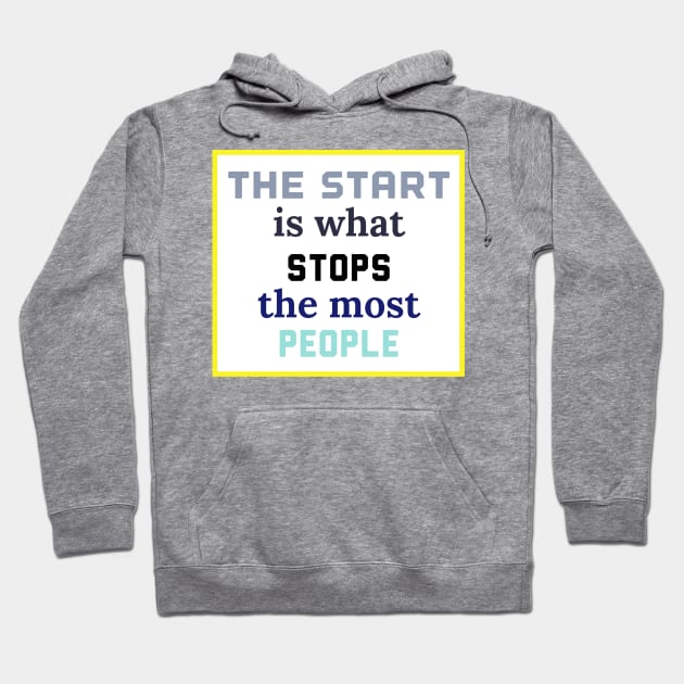 The Start Hoodie by Motivational.quote.store